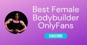 fitness blonde onlyfans|The Best Female Bodybuilder Onlyfans Accounts